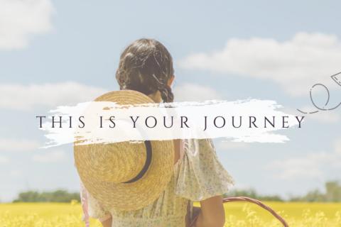 This is your journey.